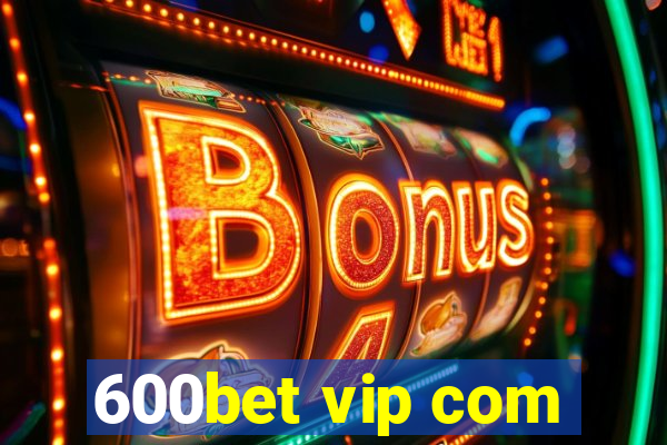 600bet vip com